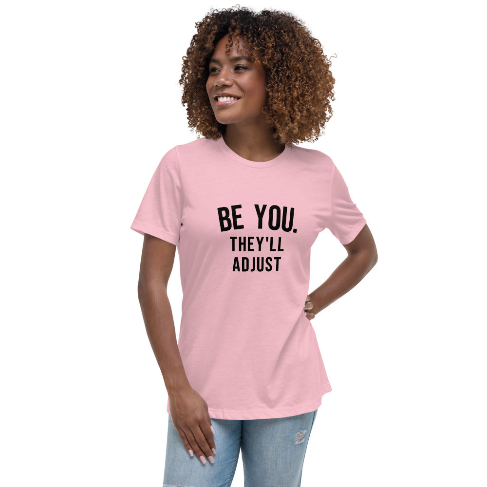BE YOU. Women's Relaxed T-Shirt - EmbraceU2 T-SHIRT